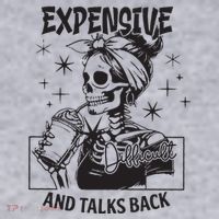 Expensive Difficult And Talks Back Women's Sweatshirt thumb 2