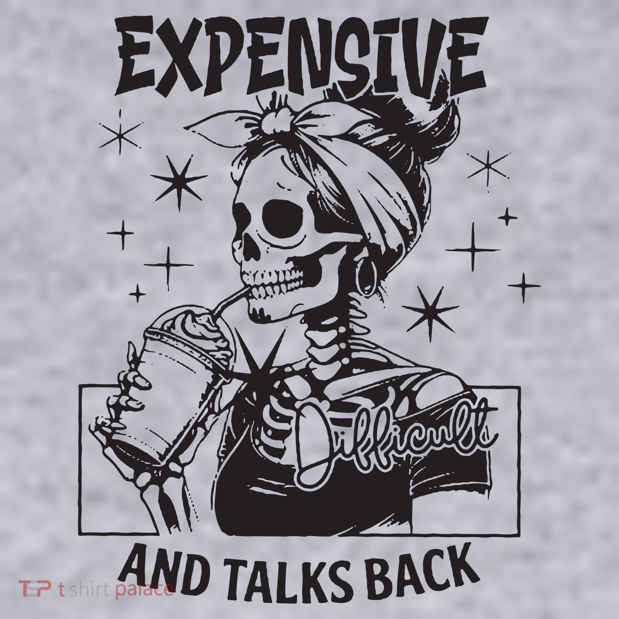 Expensive Difficult And Talks Back Women's Sweatshirt
