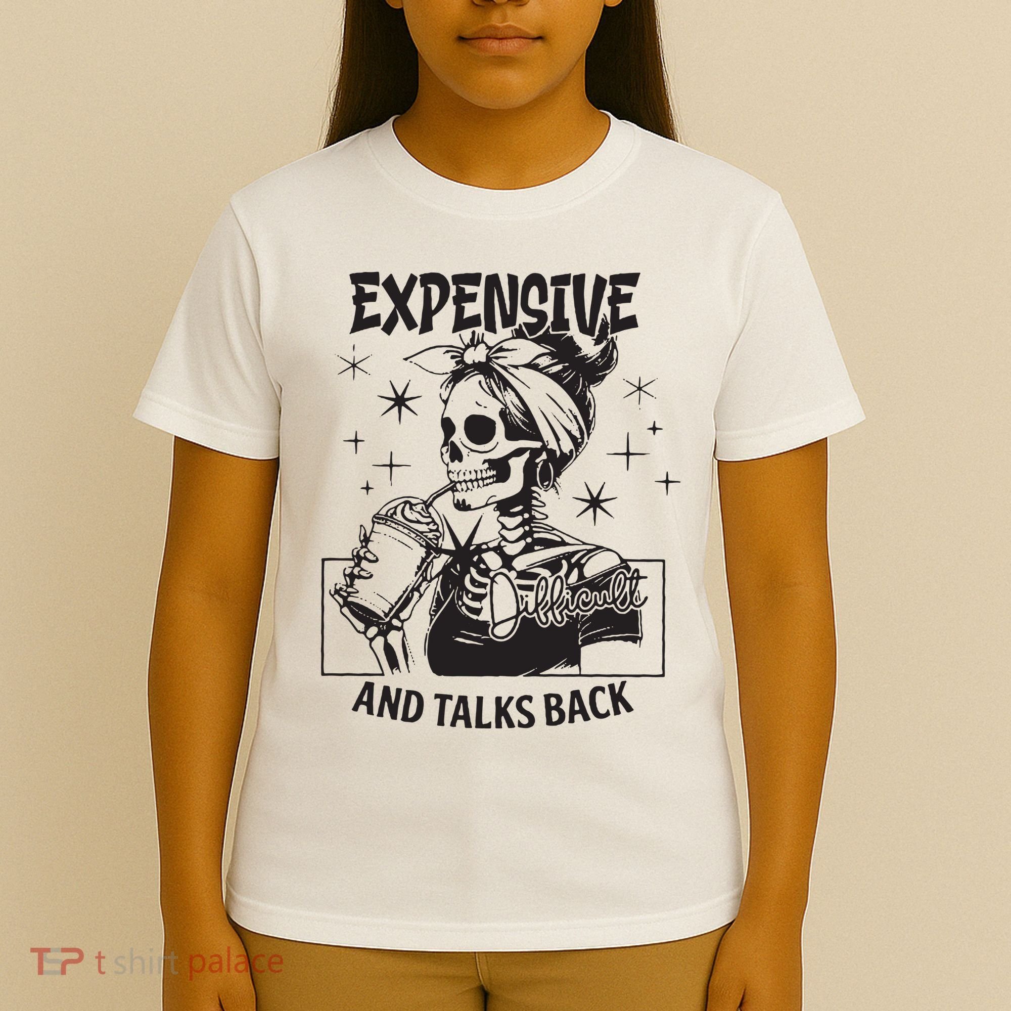 Expensive Difficult And Talks Back T-Shirt