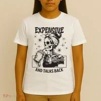 Expensive Difficult And Talks Back T-Shirt thumb 4