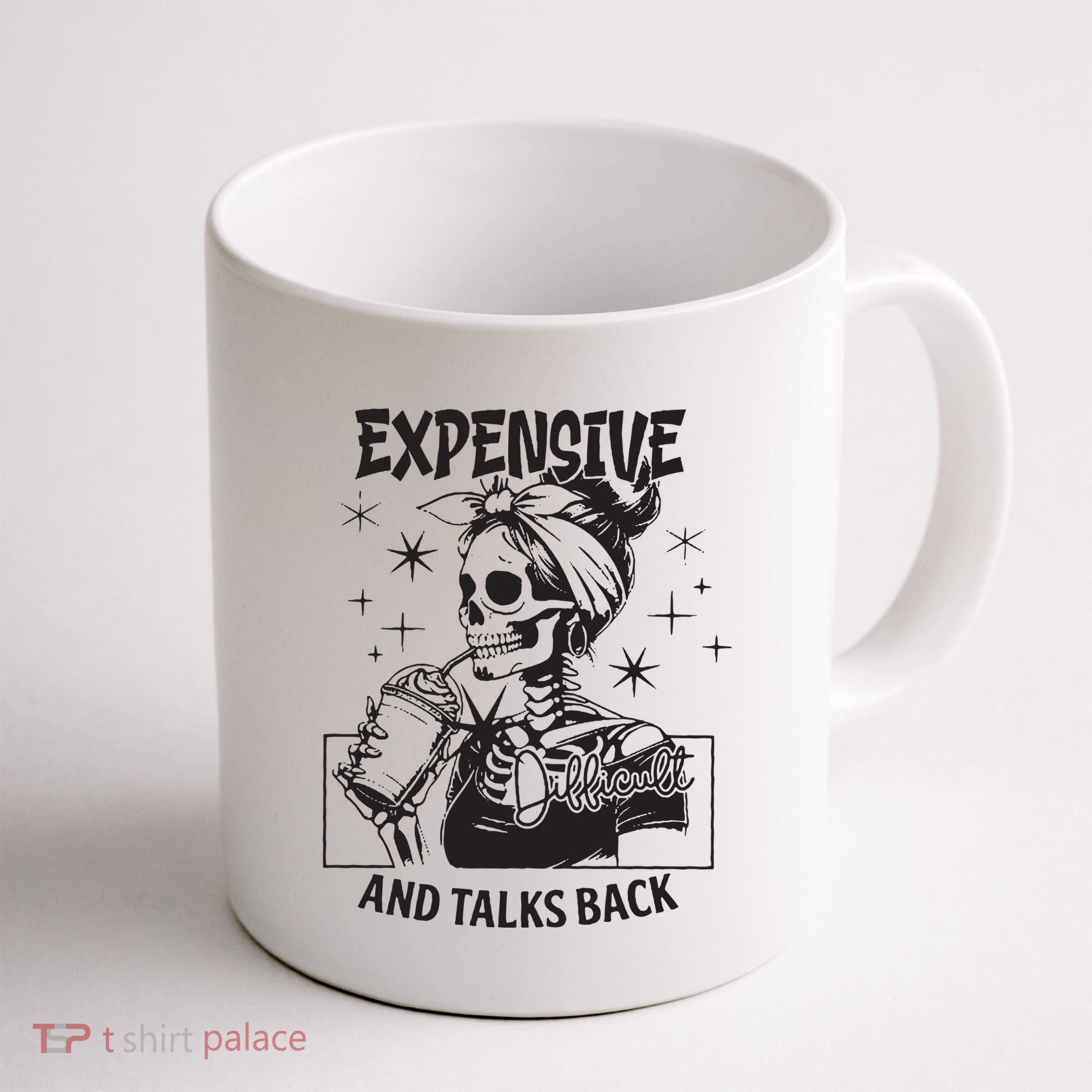 Expensive Difficult And Talks Back Coffee Mug