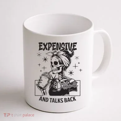 Expensive Difficult And Talks Back Coffee Mug back