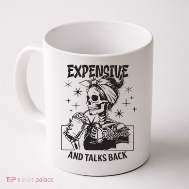 Expensive Difficult And Talks Back Coffee Mug
