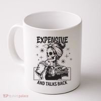 Expensive Difficult And Talks Back Coffee Mug thumb 0