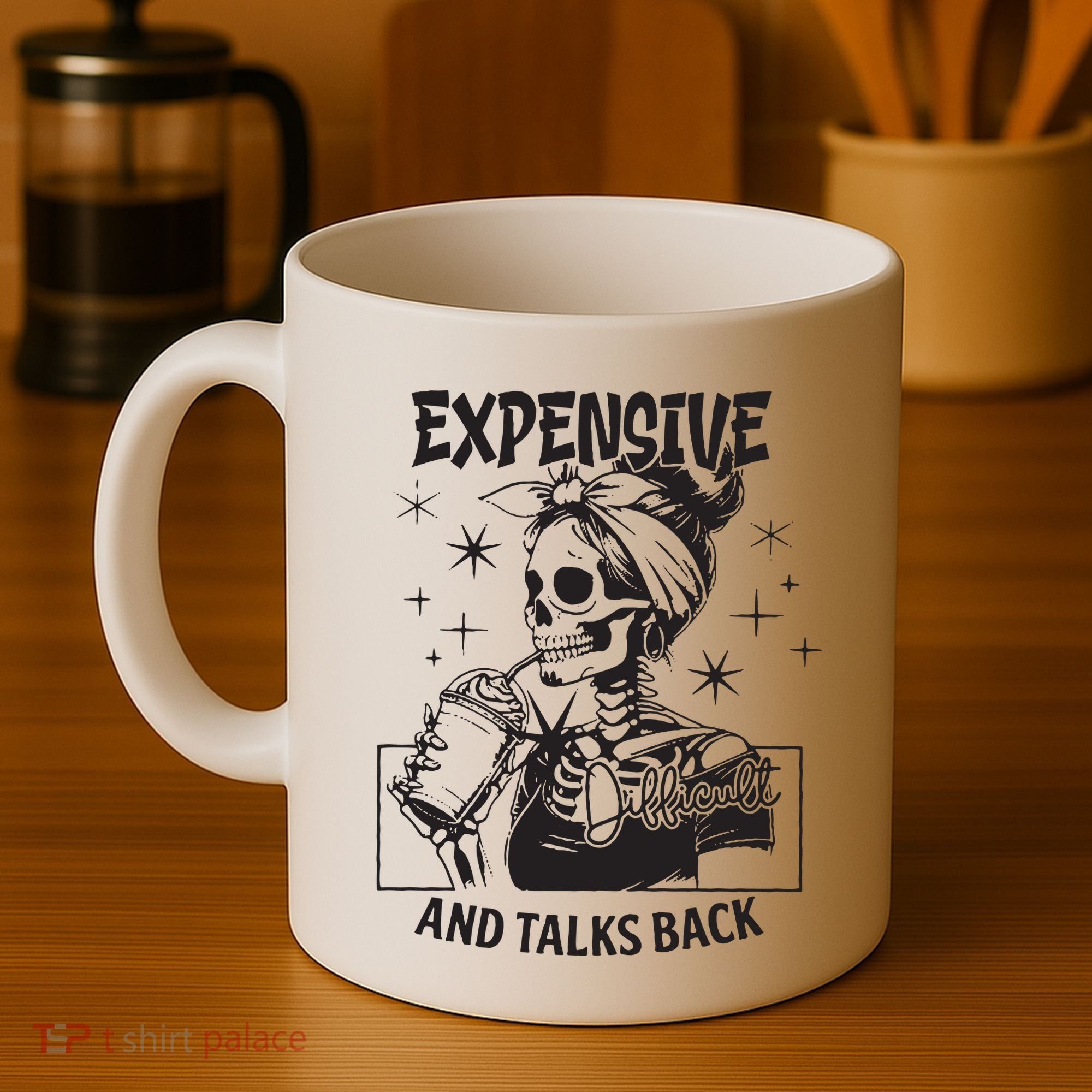 Expensive Difficult And Talks Back Coffee Mug
