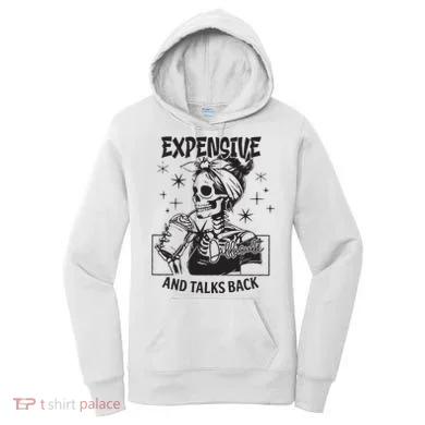Expensive Difficult And Talks Back Women's Hoodie