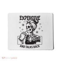 Expensive Difficult And Talks Back Mousepad thumb 0