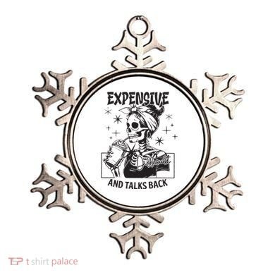 Expensive Difficult And Talks Back Ornament