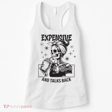 Expensive Difficult And Talks Back Women's Tank Top