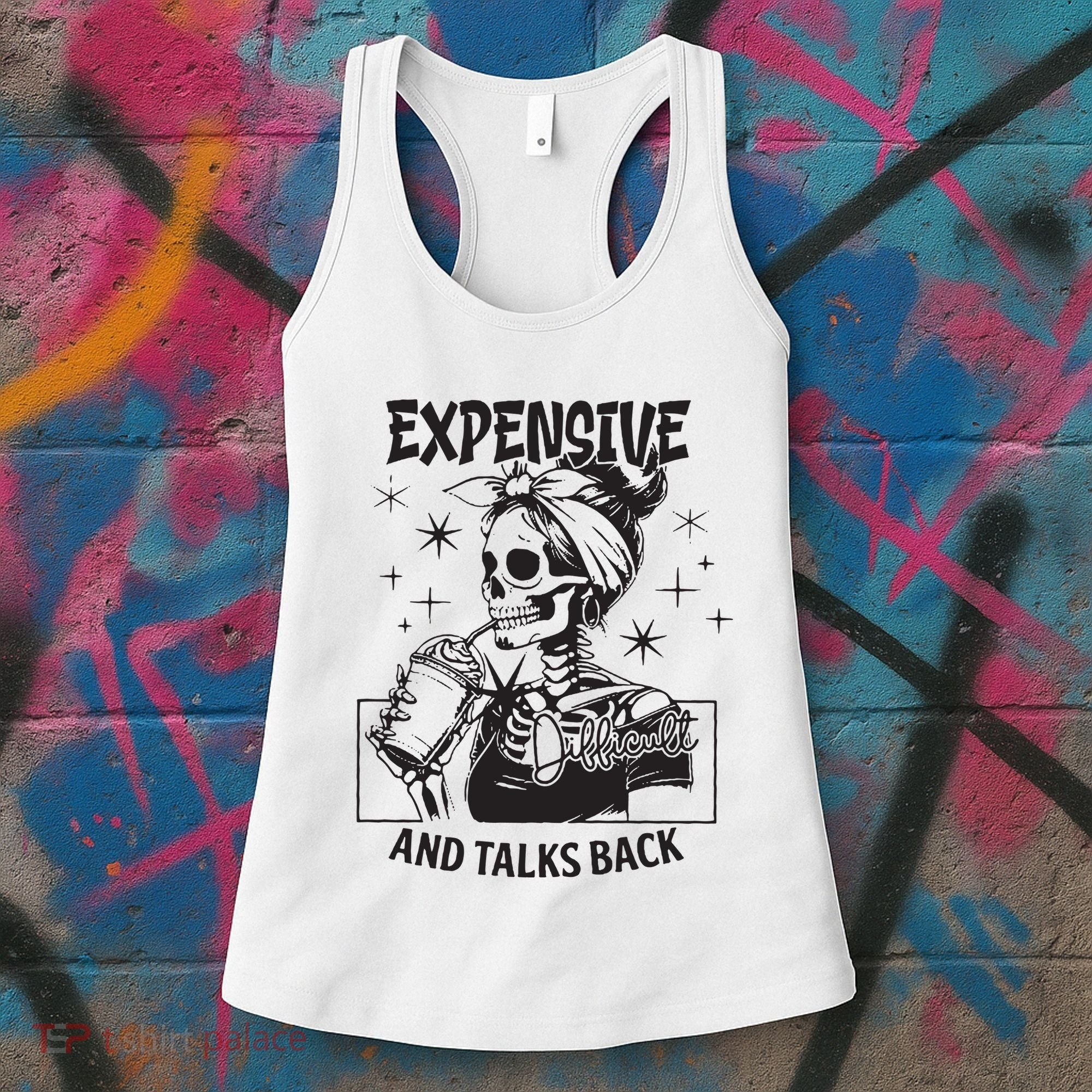 Expensive Difficult And Talks Back Women's Tank Top