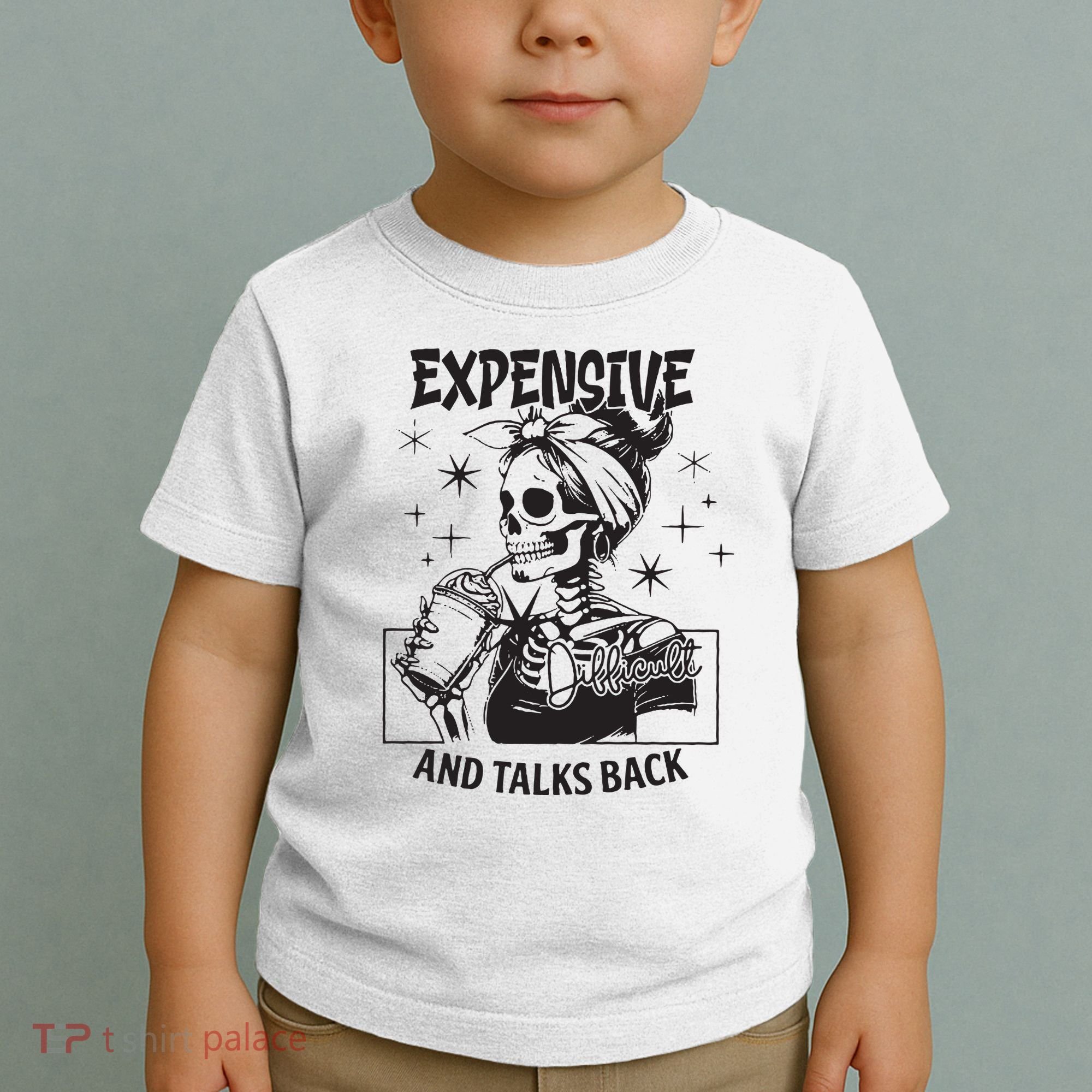 Expensive Difficult And Talks Back Toddler T-Shirt