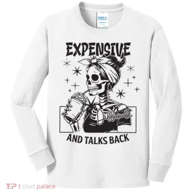 Expensive Difficult And Talks Back Kids Long Sleeve Shirt