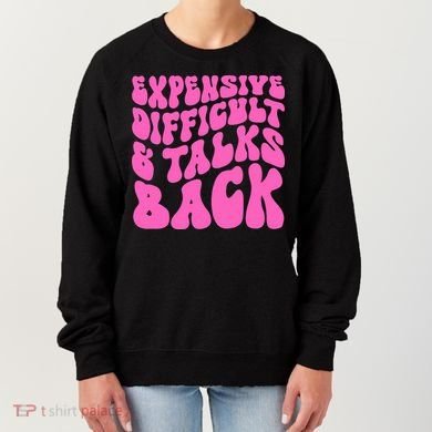 Expensive Difficult And Talks Back Retro Women's Sweatshirt