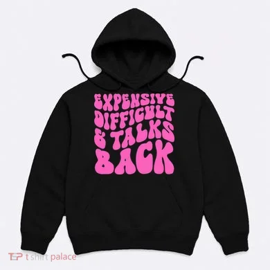 Expensive Difficult And Talks Back Retro Hoodie