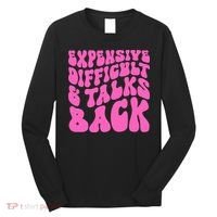 Expensive Difficult And Talks Back Retro Long Sleeve Shirt thumb 0