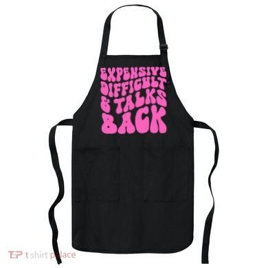 Expensive Difficult And Talks Back Retro Apron
