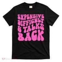 Expensive Difficult And Talks Back Retro T-Shirt thumb 0