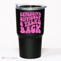 Expensive Difficult And Talks Back Retro Tumbler thumb 0