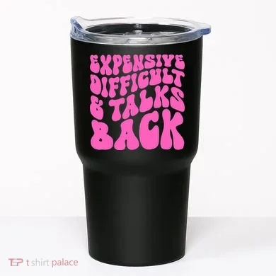 Expensive Difficult And Talks Back Retro Tumbler