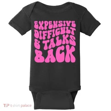 Expensive Difficult And Talks Back Retro Baby Bodysuit