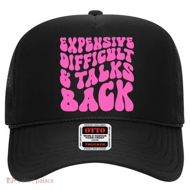 Expensive Difficult And Talks Back Retro Hat
