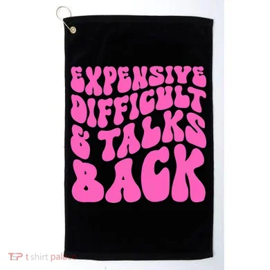 Expensive Difficult And Talks Back Retro Golf Towel