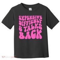 Expensive Difficult And Talks Back Retro Toddler T-Shirt thumb 0