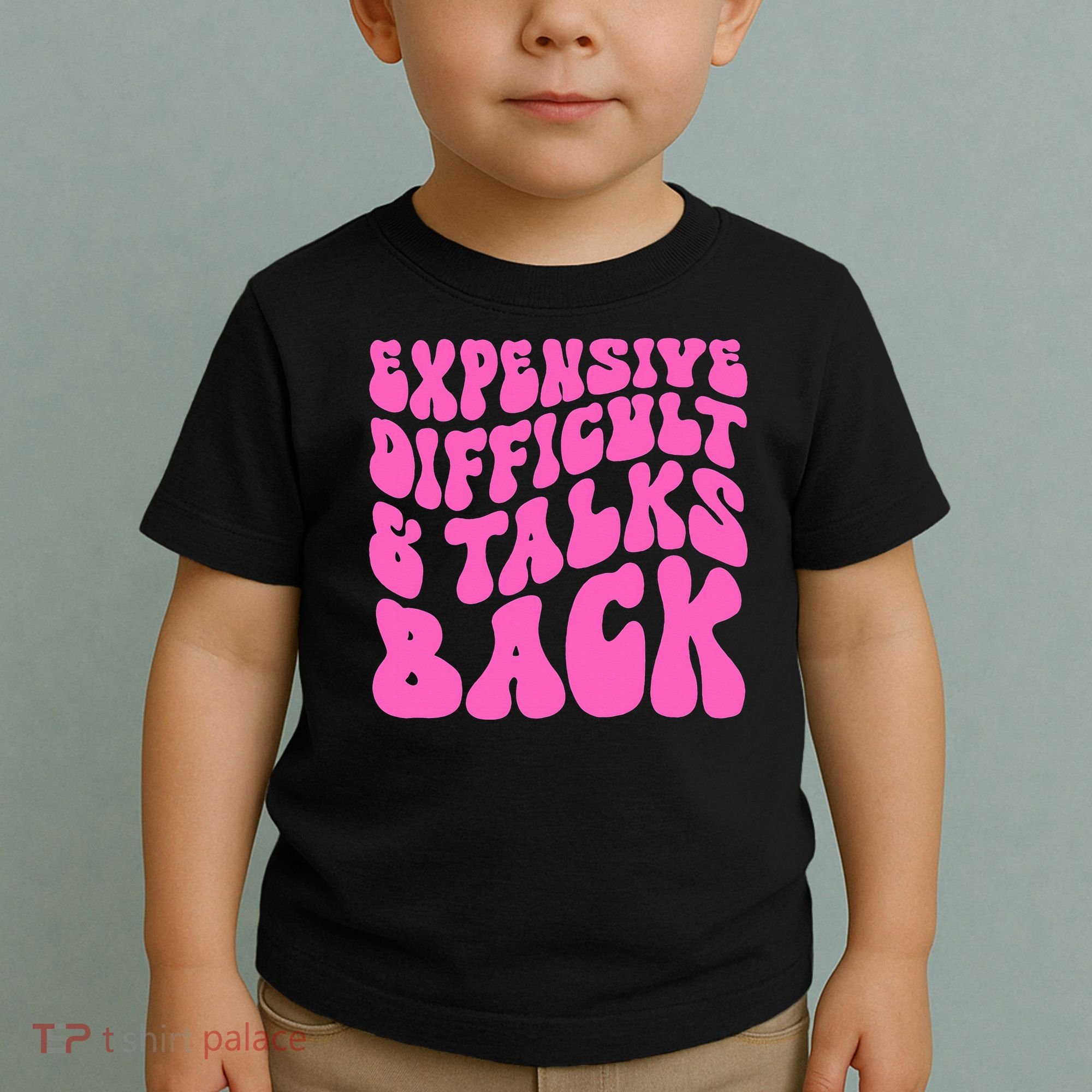 Expensive Difficult And Talks Back Retro Toddler T-Shirt