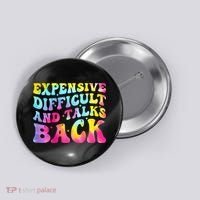 Expensive Difficult and Talks Back Groovy Mothers' Day Button thumb 0