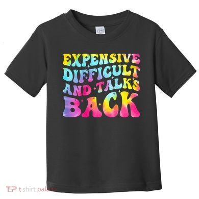 Expensive Difficult and Talks Back Groovy Mothers' Day Toddler T-Shirt