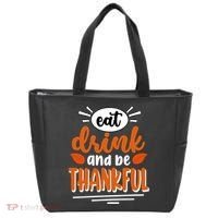 Eat Drink And Be Thankful Thanksgiving Tote Bag thumb 0
