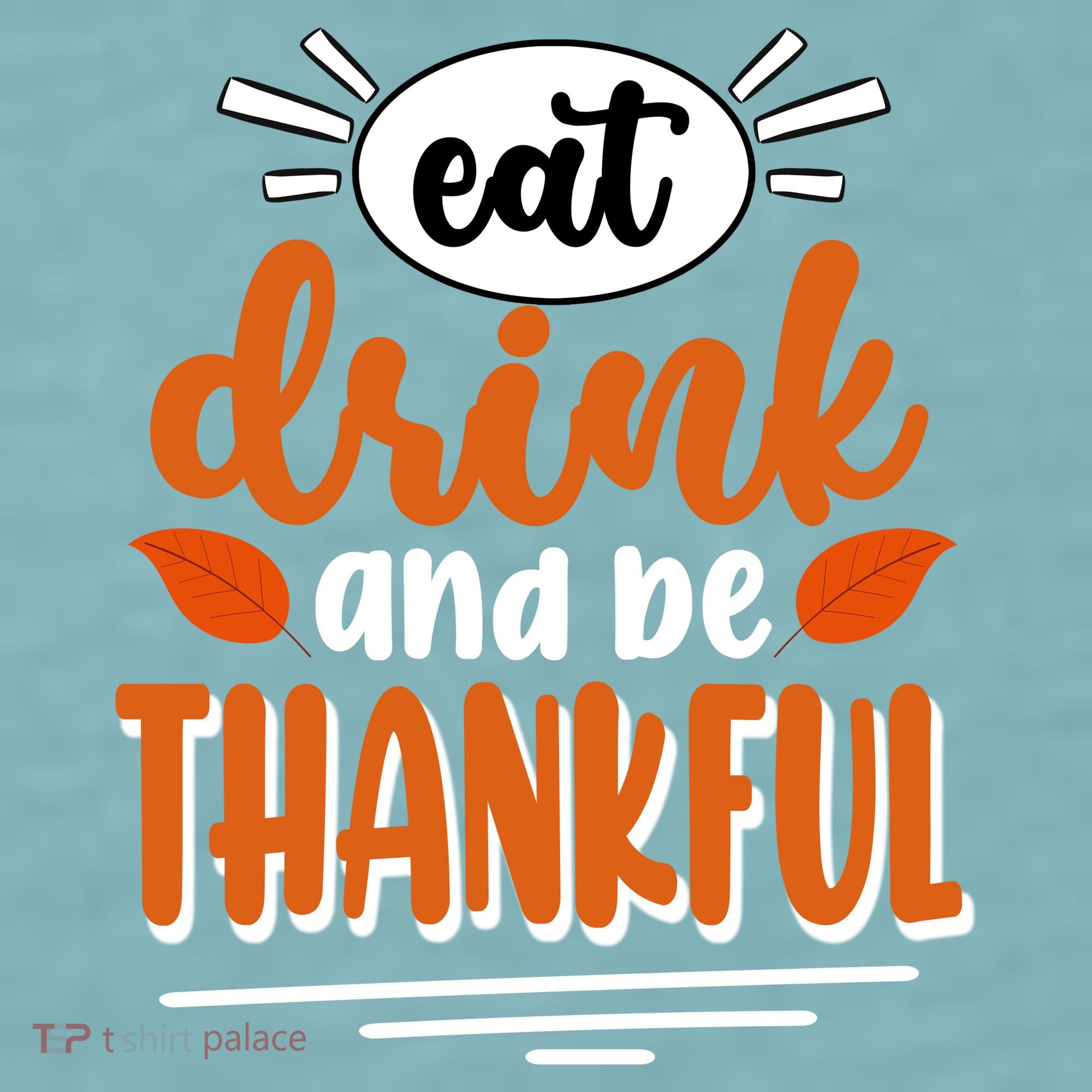 Eat Drink And Be Thankful Thanksgiving Sueded Cloud Jersey T-Shirt
