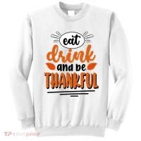Eat Drink And Be Thankful Thanksgiving Sweatshirt thumb 0