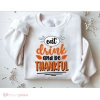 Eat Drink And Be Thankful Thanksgiving Sweatshirt thumb 2