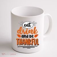 Eat Drink And Be Thankful Thanksgiving Coffee Mug thumb 1