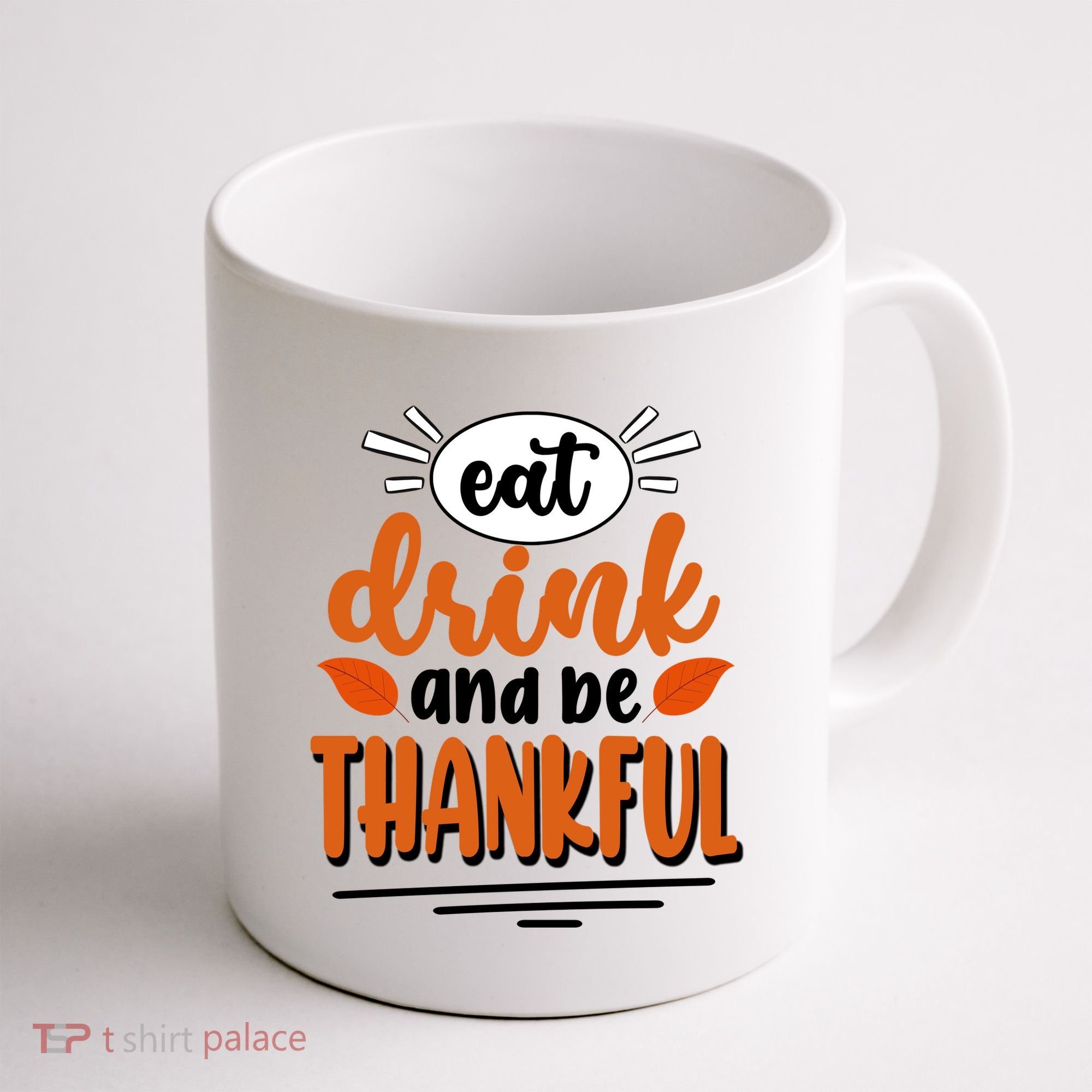 Eat Drink And Be Thankful Thanksgiving Coffee Mug