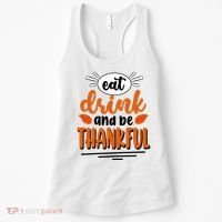 Eat Drink And Be Thankful Thanksgiving Women's Tank Top thumb 0