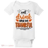 Eat Drink And Be Thankful Thanksgiving Baby Bodysuit thumb 0