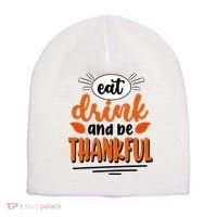 Eat Drink And Be Thankful Thanksgiving Short Acrylic Beanie thumb 0