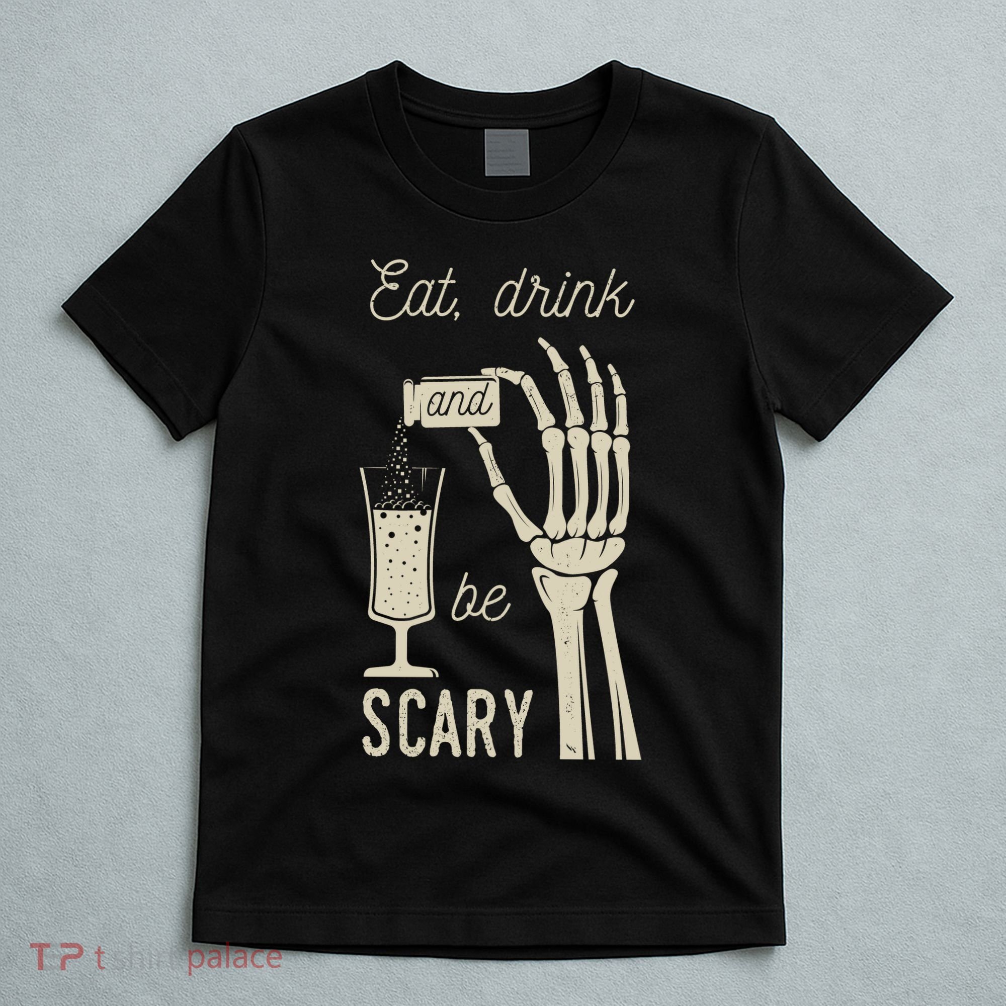Eat Drink And Be Scary Halloween Party Design T-Shirt