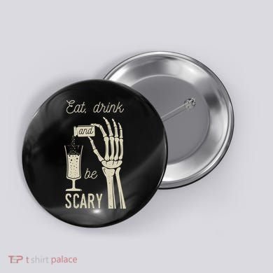 Eat Drink And Be Scary Halloween Party Design Button