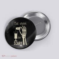 Eat Drink And Be Scary Halloween Party Design Button thumb 0
