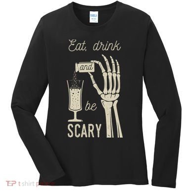 Eat Drink And Be Scary Halloween Party Design Women's Long Sleeve Shirt