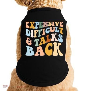 Expensive Difficult And Talks Back Mothers' Day Mom Life Doggie Tank