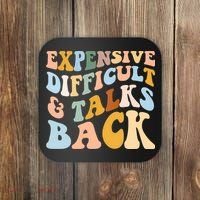 Expensive Difficult And Talks Back Mothers' Day Mom Life Coaster thumb 0