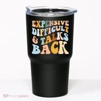 Expensive Difficult And Talks Back Mothers' Day Mom Life Tumbler thumb 0