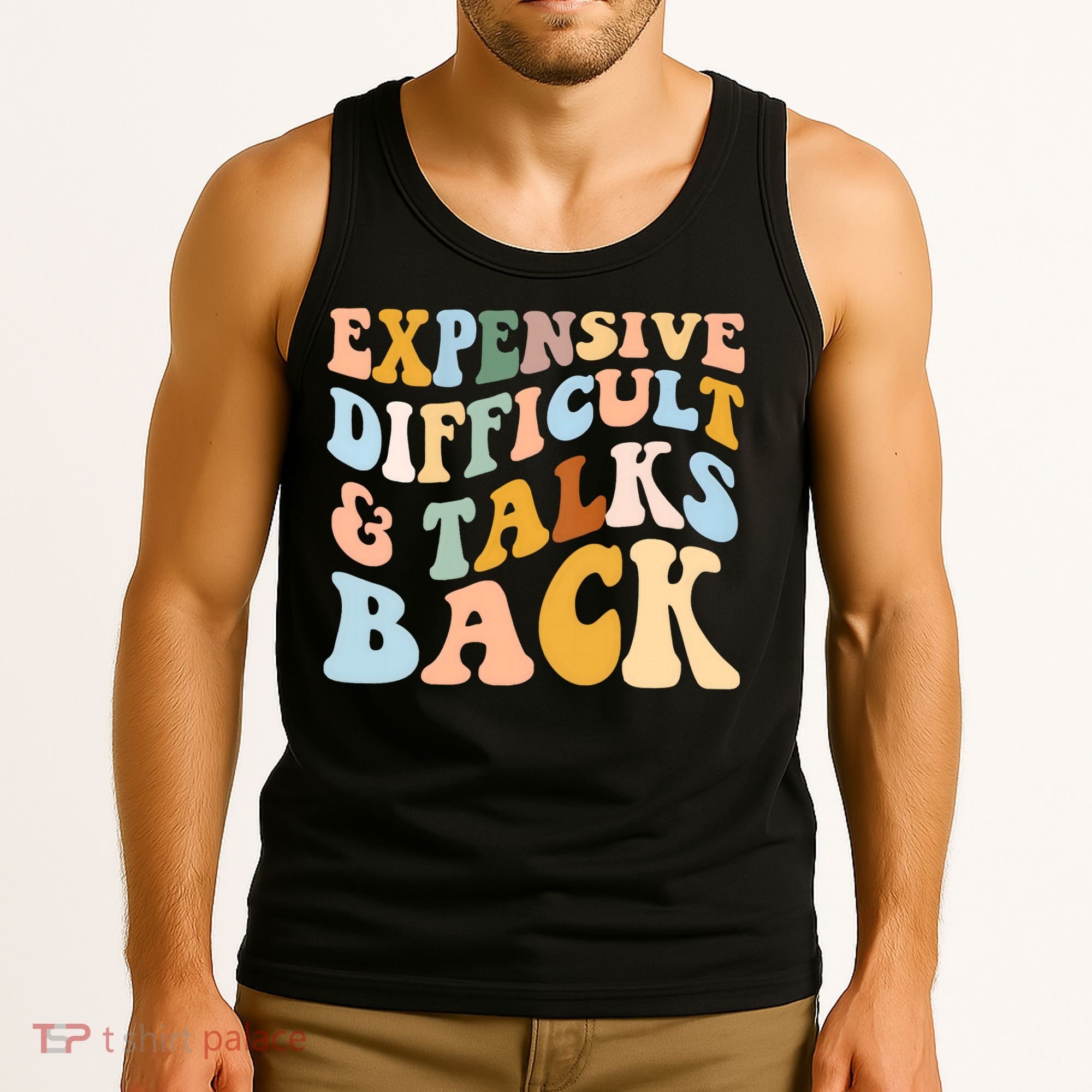 Expensive Difficult And Talks Back Mothers' Day Mom Life Tank Top
