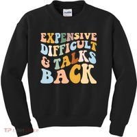 Expensive Difficult And Talks Back Mothers' Day Mom Life Kids Sweatshirt thumb 0