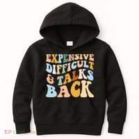 Expensive Difficult And Talks Back Mothers' Day Mom Life Kids Hoodie thumb 0