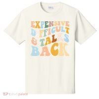 Expensive Difficult And Talks Back Mothers' Day Mom Life T-Shirt thumb 0